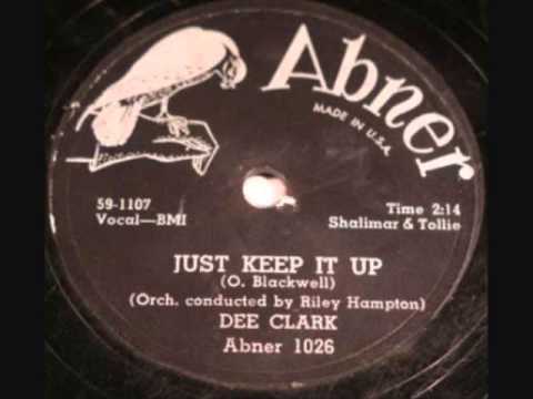DEE CLARK   Just Keep It Up   1959
