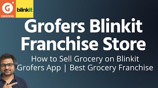 How to Sell on Grofers Blinkist | Grofers Blinkist Franchise Store | Grodery Store Franchise India