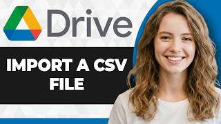 How to Import CSV File from Google Drive (Full 2026 Guide)