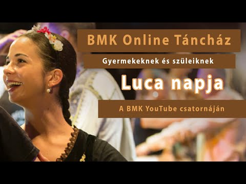 BMK Online Táncház 3. rész – Luca napi népszokások