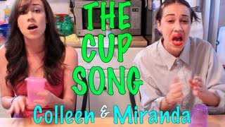 THE CUP SONG! (Sung by Miranda &amp; Colleen)