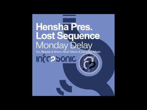 Hensha pres. Lost Sequence - Monday Delay (Reaves & Ahorn Remix)