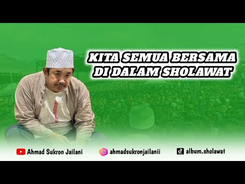 KITA SEMUA BERGANDENG DI DALAM SHOLAWAT - AL MAHABBAH WALISONGO TERBARU 2025
