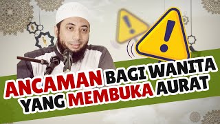 Download lagu ANCAMAN BAGI WANITA YANG MEMBUKA AURAT 'Ustadz Dr.Khalid Basalamah, MA mp3