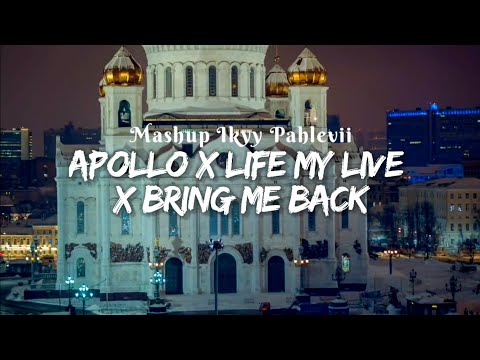 Mashup Apollo X Life My Live Slow Beat Ikyy Pahlevii