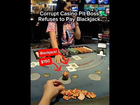 Corrupt Casino Pit Boss refuses to pay out Blackjack!