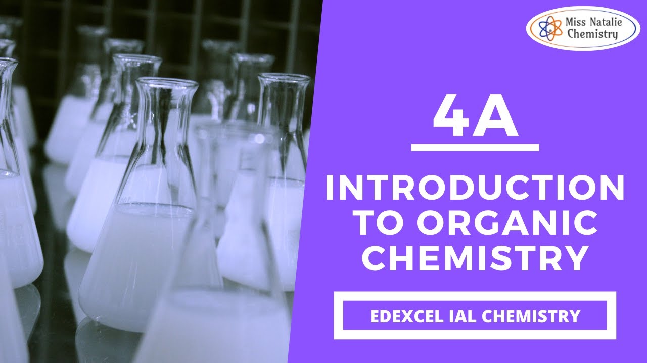 4A Introduction to Organic Chemistry - Edexcel IAS Chemistry (Unit 1)