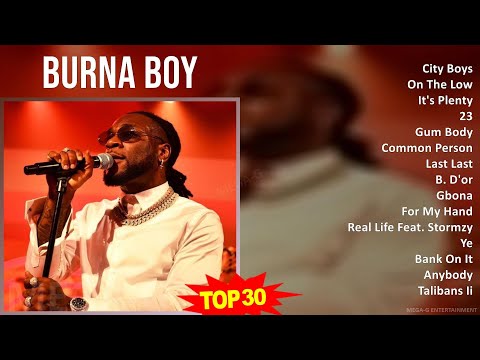 B u r n a B o y 2024 MIX Songs Collection ~ 2010s Music ~ Top Nigerian, Reggae, Dancehall, Rap M...