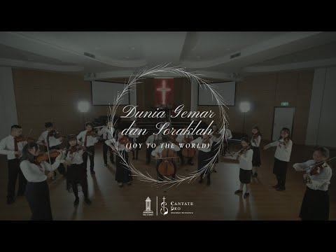 Dunia Gemar dan Soraklah (Joy to the World) | Cantate Deo Chamber Orchestra