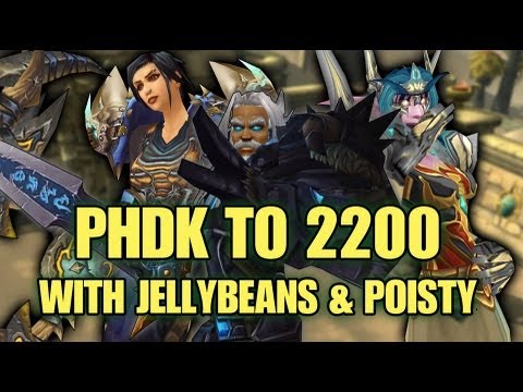 Bajheeroth - PHDK to 2200 w/ Poisty & Jellybeans (Part 1) - 5.3 Unholy DK PvP