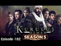kurulus osman season 5 episode 182