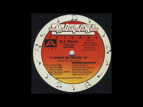 DJ Pierre Feat. LaVette – I Might Be Leavin' U (N.Y. Club Mix) [Jacques Edit]