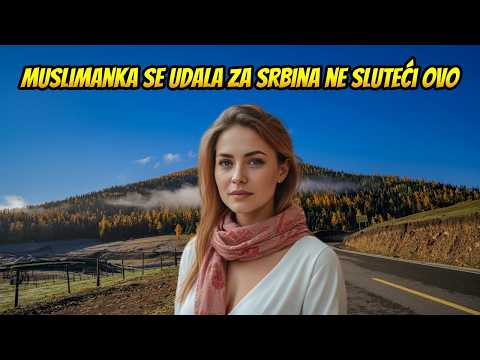 Ja sam muslimanka i udala sam se za Srbina ne sluteći sa čime ću se sočiti!