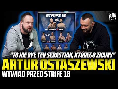 Artur OSTASZEWSKI: Komentarz do przegranej PRZYBYSZA | Zapowiedź STRIFE 18 | Powrót SZULIEGO