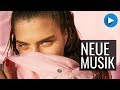 Neue Musik ► November 2018 | 50 Neue Lieder Neue Musik ► November 2018 | 50 Neue Lieder