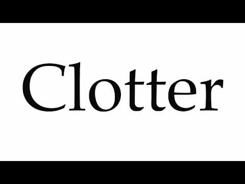How to Pronounce Clotter
