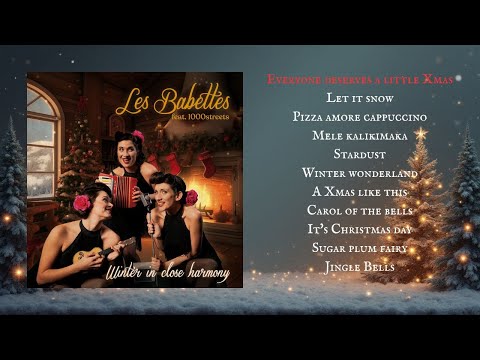 Les Babettes feat. 1000streets - Winter in close Harmony - Full Album