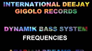 International Deejay Gigolo Records - Dynamik Bass System - Frequencies