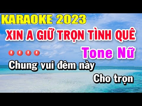 Xin Anh Giữ Trọn Tình Quê Karaoke Tone Nữ Nhạc Sống 2023 | Trọng Hiếu