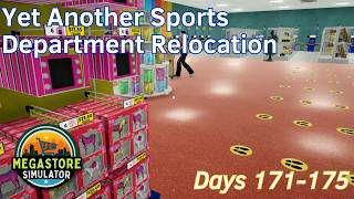 Yet Another Sports Department Relocation - 35 - Days 171-175 - Megastore Simulator