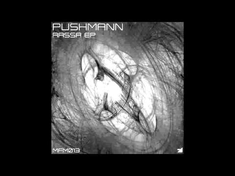 PUSHMANN - 7X (Original mix) MFM Records.