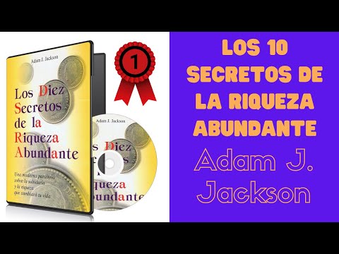 Los 10 Secretos De La Riqueza Abundante Parte 1/3 💎 Adam J. Jackson