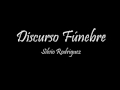 Discurso Fúnebre - Silvio Rodríguez