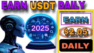 Earn 2.05 USDT Daily Anywhere in The World | How to Make $2.05 Daily Easily on Your Phone Everyday