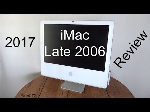 Apple iMac Late 2006 20 inch Intel Core 2 Duo (2017 Review)