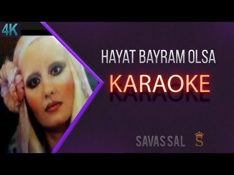 Hayat Bayram Olsa (KARAOKE)