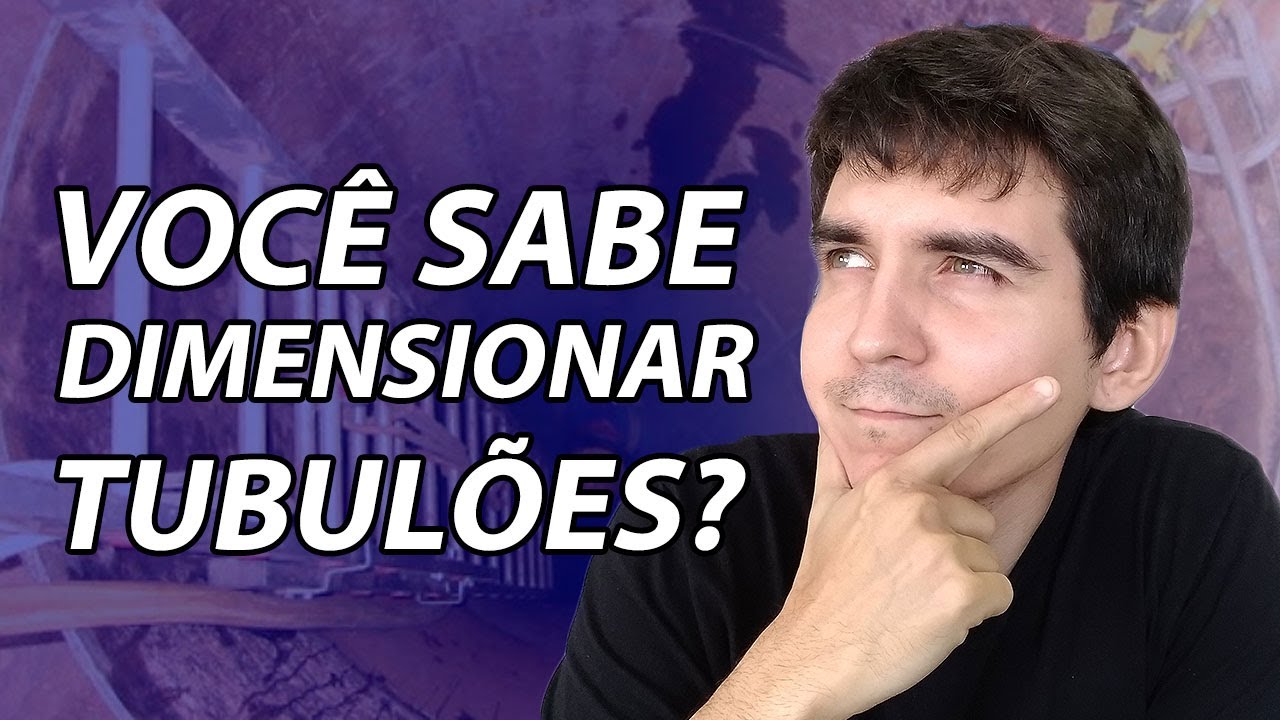 Dimensionando Tubulões na prática (com exemplo!)