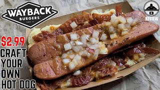 Wayback Burgers® HOT DOG Review! 🍔🌭🥓🧅 | CRAFT YOUR OWN HOT DOG