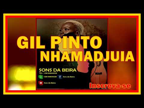 GIL PINTO_NHAMADJUIA ✅