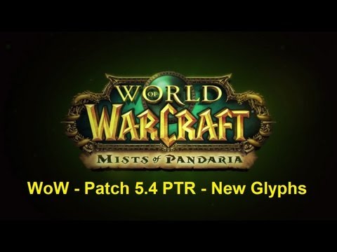 WoW - Patch 5.4 PTR - New unique Glyphs! (Mage, Shaman)