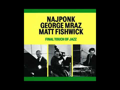 George Mraz, Matt Fishwick, Najponk — Comin' Home Baby