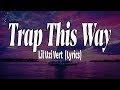 Lil Uzi Vert Trap This Way Lyrics