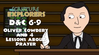 D&C 6-9 | Oliver Cowdery and the Power of Prayer Come Follow Me 2021 | Doctrine and Covenants