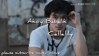 Ako&#39;y Babalik by Callalily Lyrics