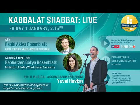 Kabbalat Shabbat Live! Parashat Vayechi