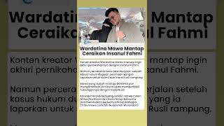 Siap Gugat Cerai, Mawa Ungkap Sikap Ikhlas Soal Kemungkinan Hubungan Insanul Fahmi dan Inara Rusli