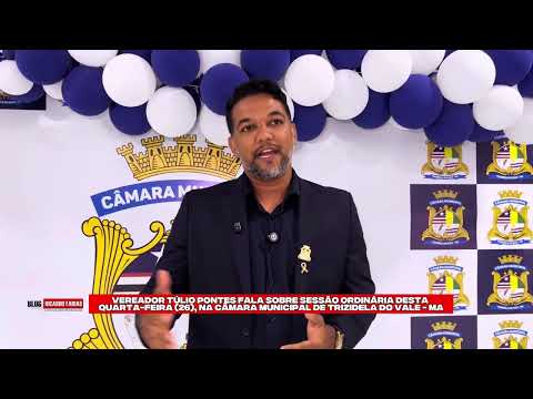 VEREADOR TÚLIO PONTES FALA SOBRE SESSÃO DESTA QUARTA-FEIRA NA CÂMARA MUNICIPAL DE TRIZIDELA DO VALE