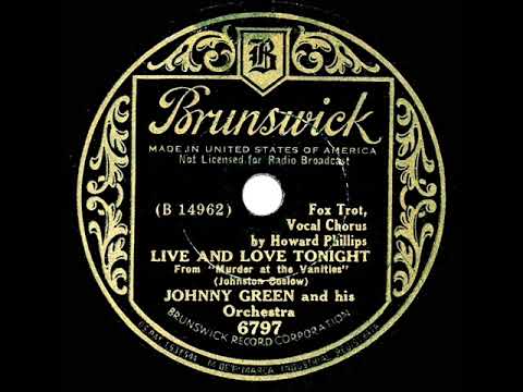 1934 Johnny Green - Live And Love Tonight (Howard Phillips, vocal)