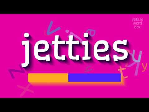 JETTIES - HOW TO SAY JETTIES? #jetties