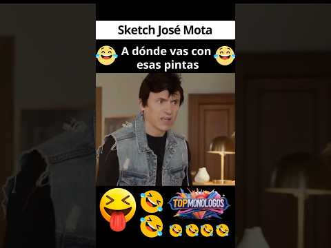 Sketch José Mota - A dónde vas con esas pintas. Topmonologos, Monólogos, Risas, Humor, shorts