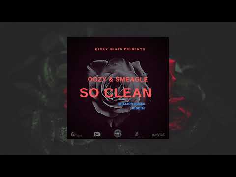 Oozy (feat. Smeagle) - So Clean (Official Audio Visuals) [Million Roses Riddim] (Dancehall 2021)