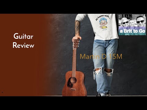 A Novice's Honest Review - The Martin D 15M Reviewed
