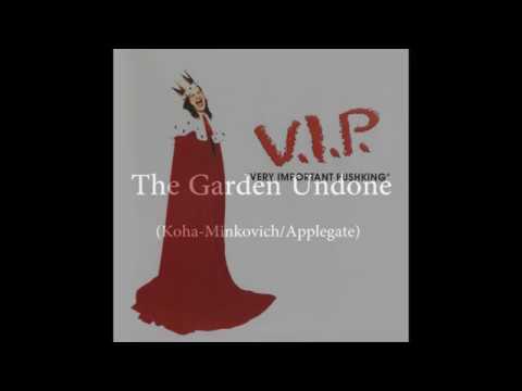PUSHKING VIP@96 "The Garden Undone" (Koha-Minkovich/Applegate)