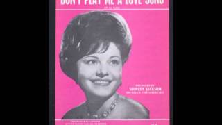 TEEN Shirley Jackson - Don´t Play Me A Love Song