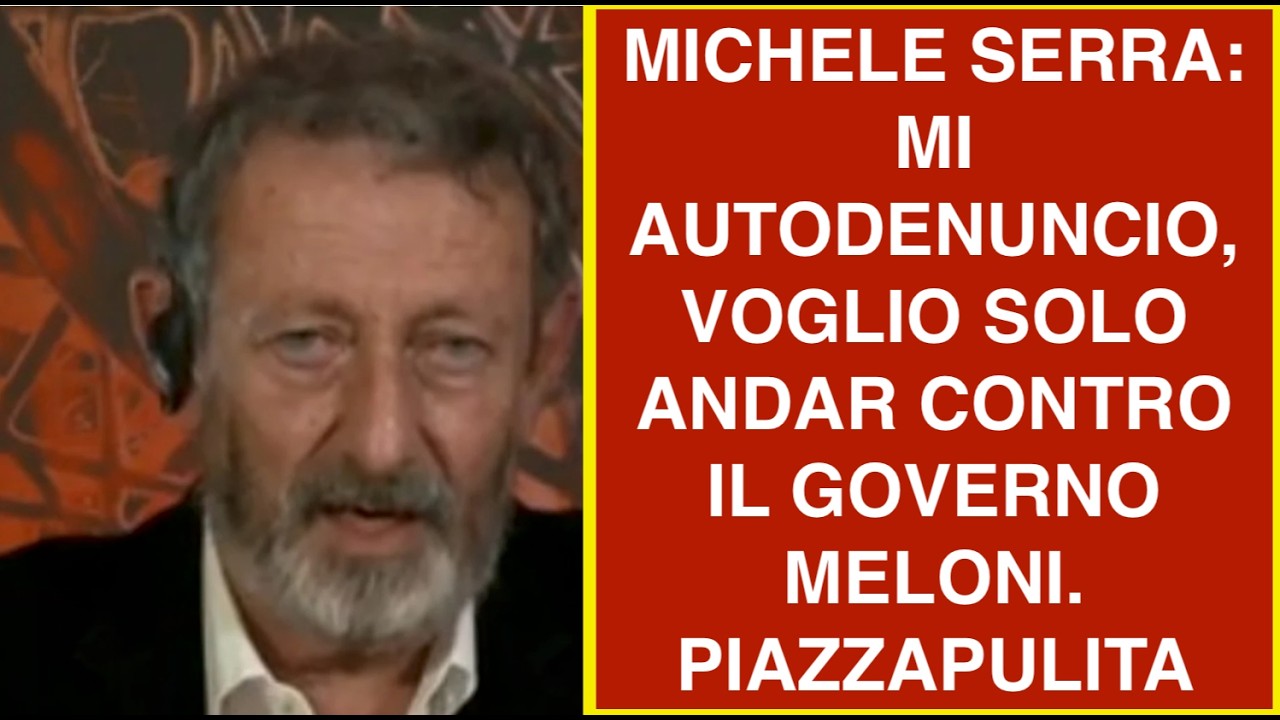 MICHELE SERRA: MI AUTODENUNCIO, VOGLIO SOLO ANDAR CONTRO IL GOVERNO MELONI. PIAZZAPULITA