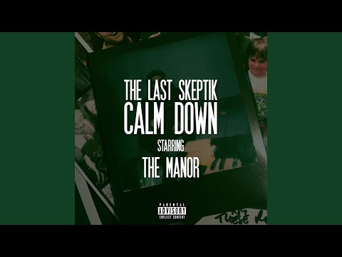 Calm Down (feat. The Manor)